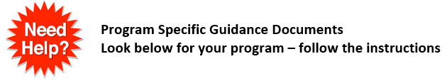 Program Specific Guidance Documents - Look below for your program - follow the instructions